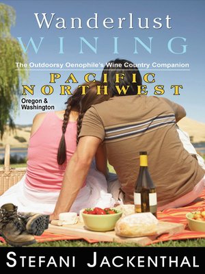 cover image of Wanderlust Wining: Pacific Northwest